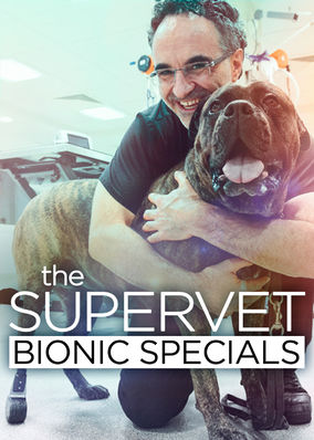 The Supervet: Bionic Specials