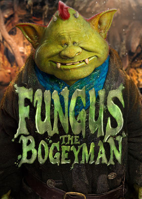 Fungus the Bogeyman