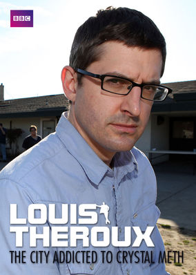Louis Theroux: The City Addicted to Crystal Meth