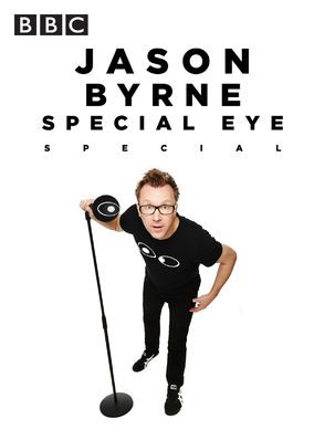 Jason Byrne: Special Eye