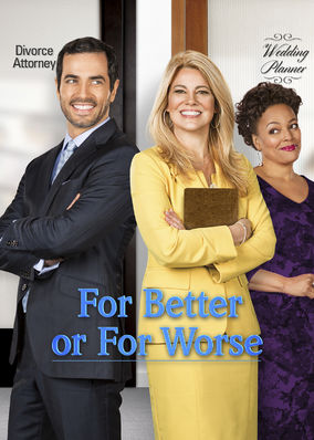 For Better or for Worse