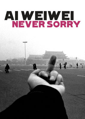 Ai Weiwei: Never Sorry