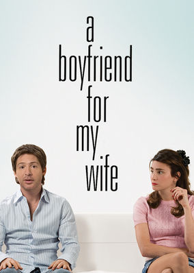 A Boyfriend for My Wife