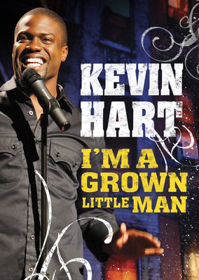 Kevin Hart: I'm a Grown Little Man