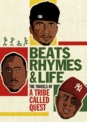 Beats, Rhymes and Life: The Travels of A Tribe Called Quest