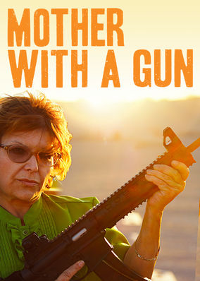 Mother with a Gun