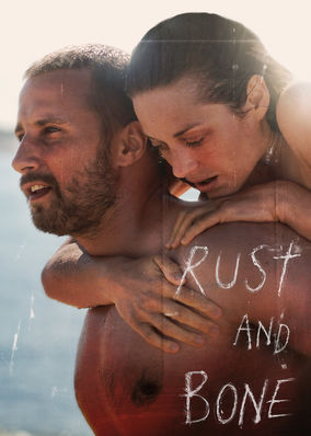 Rust and Bone