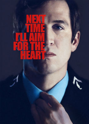 Next Time I'll Aim for the Heart