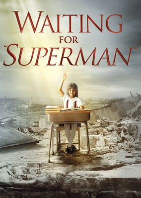 Waiting for 'Superman'