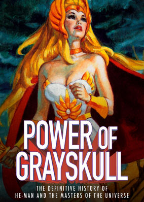 The Power of Grayskull: The Definitive History of He-Man and the Masters of the Universe