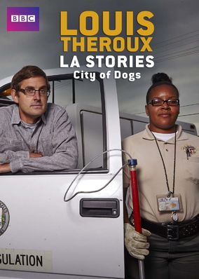 Louis Theroux's LA Stories: City of Dogs