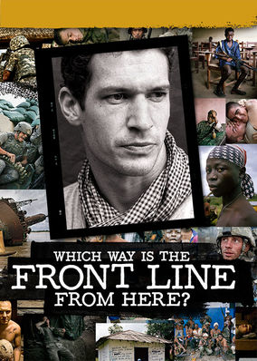 Which Way Is the Front Line from Here? The Life and Time of Tim Hetherington