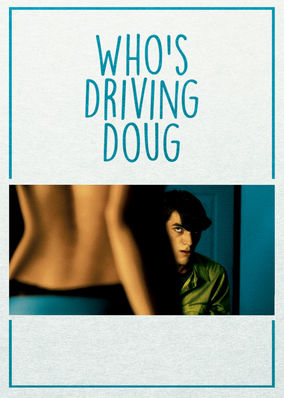 Who’s Driving Doug