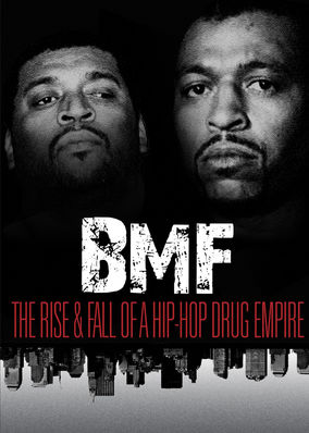 BMF: The Rise and Fall of a Hip-Hop Drug Empire
