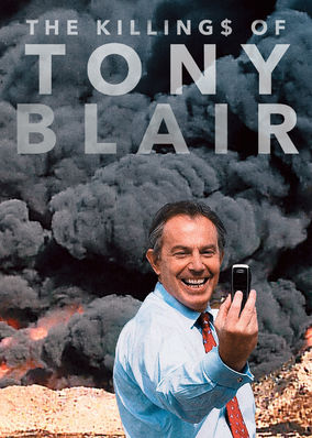 The Killing$ of Tony Blair