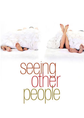 Seeing Other People