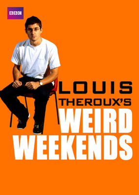 Louis Theroux's Weird Weekends