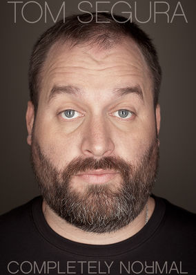 Tom Segura: Completely Normal