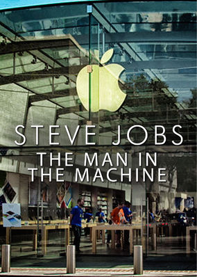 Steve Jobs: The Man in the Machine